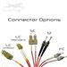 Connector Options - LC Uniboot, Standard LC, SC, ST, and FC